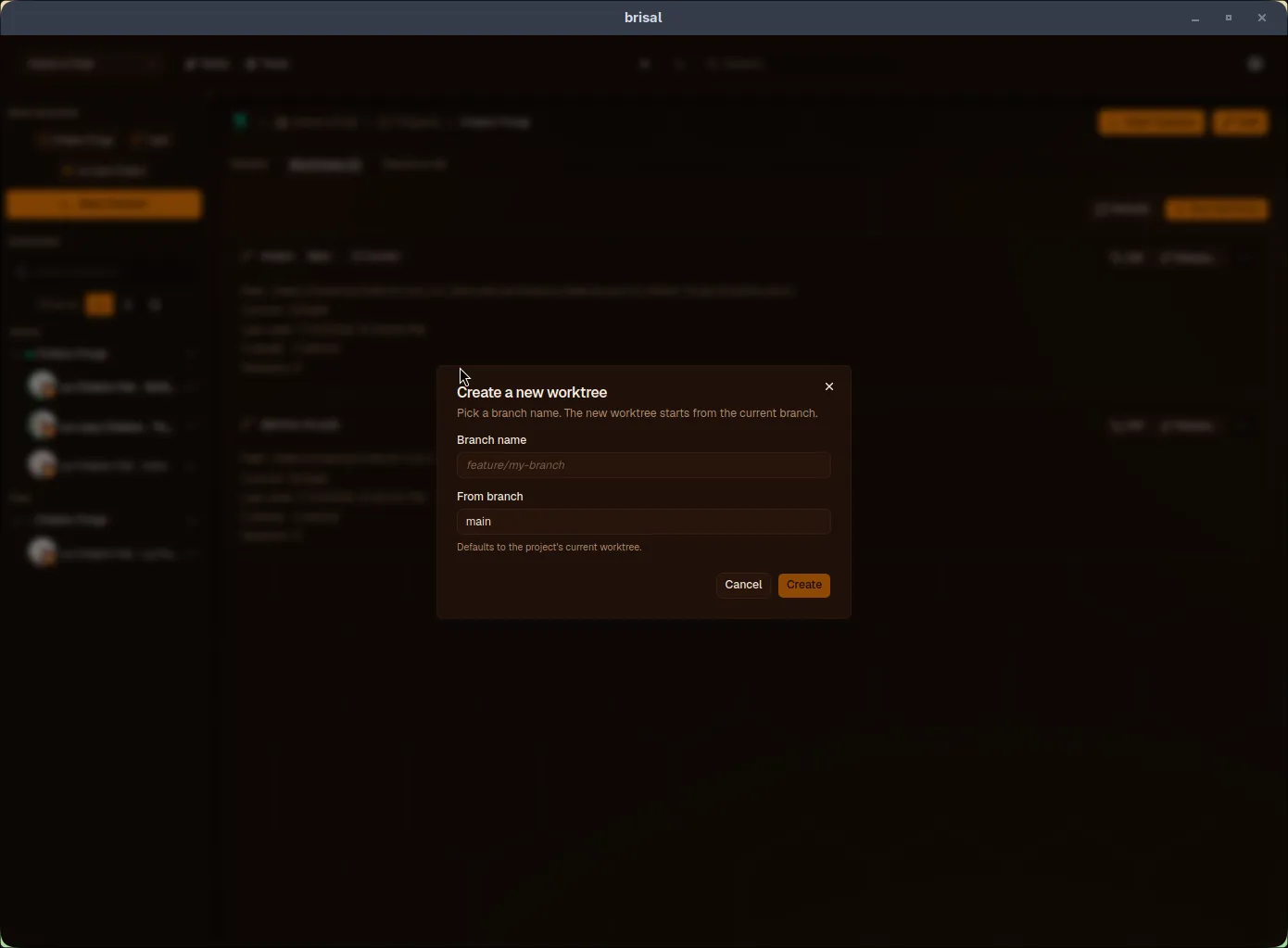 The "Create a new worktree" dialog with "Pick a branch name. The new worktree starts from the current branch." above a Branch name field (placeholder: "feature/my-branch") and a From branch field pre-filled with "main". Cancel and Create buttons at bottom.