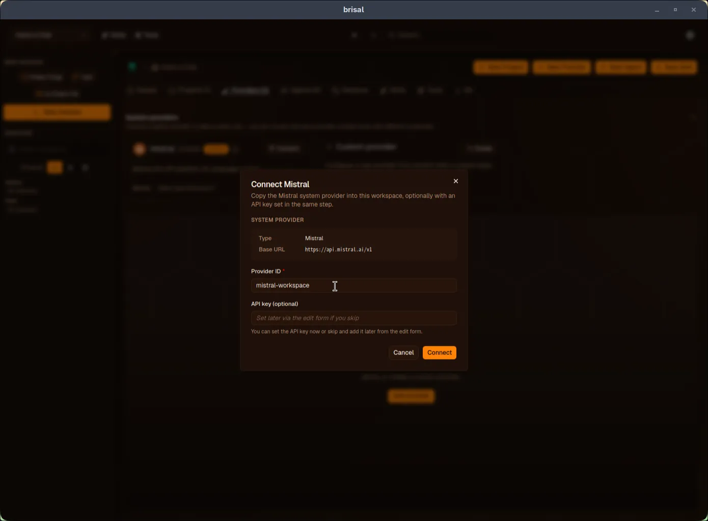 The "Connect Mistral" dialog. A subtitle reads "Copy the Mistral system provider into this workspace, optionally with an API key set in the same step." A System Provider block shows Type: Mistral and Base URL: https://api.mistral.ai/v1. Below, a required Provider ID field contains "mistral," and an optional API key field shows the placeholder "Set later via the edit form if you skip." Cancel and Connect buttons sit at the bottom.