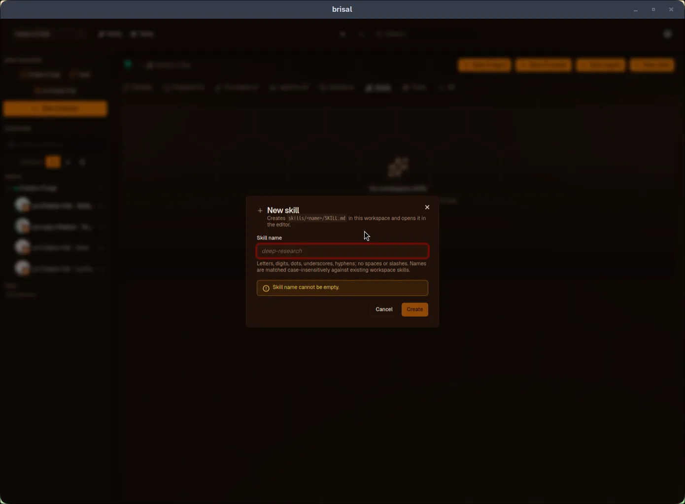 New skill dialog: 'Creates skills/<name>/SKILL.md in this workspace and opens it in the editor.' Shows skill name field with constraints, Cancel and Create buttons.